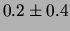 $\displaystyle 0.2\pm 0.4$
