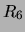 $ R_6$