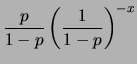 $\displaystyle \frac{p}{1-p}\left(\frac{1}{1-p}\right)^{-x}$