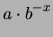 $\displaystyle a\cdot b^{-x}$