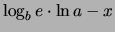 $\displaystyle \log_b{e}\cdot\ln{a}-x$