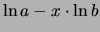 $\displaystyle \ln{a}-x\cdot \ln{b}$
