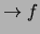 $\displaystyle \rightarrow f$