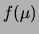 $\displaystyle f(\mu)$