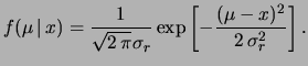 $\displaystyle \exp{\left[-\frac{(\mu-x)^2}{2\,\sigma^2_r}\right]}\,,$