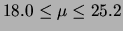 $ 22.2 \le \mu \le 25.2$