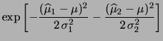 $\displaystyle f_{(1+2)}(\mu\,\vert\,\widehat{\mu}_1),\widehat{\mu}_1)) \propto ...
...idehat{\mu}_1\,\vert\,\mu) f(\widehat{\mu}_2\,\vert\,\mu) \cdot f_\circ(\mu)\,.$