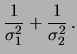 $\displaystyle \frac{\frac{\widehat{\mu}_1}{\sigma_1^2}+
\frac{\widehat{\mu}_2}{\sigma_2^2} }
{\frac{1}{\sigma_1^2}+\frac{1}{\sigma_1^2}}$