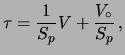 $\displaystyle \tau = \frac{1}{S_p}V+ \frac{V_\circ}{S_p}\,,$