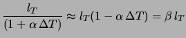 $\displaystyle l_{T_\circ}(1+\alpha\,\Delta T)$