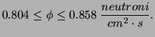 $ \phi_2-\phi_1 = 32\pm 32
\,\frac{neutroni}{cm^2\cdot s}$