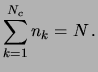 $\displaystyle \sum_{k=1}^{N_c} n_k = N\,.$