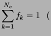 $\displaystyle \sum_{k=1}^{N_c} f_k = 1\ \ \ ($