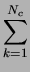 $\displaystyle \sum_{k=1}^{N_c}$