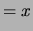 $\displaystyle = \Delta x$