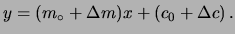 $\displaystyle \left\{\begin{array}{l} m = m_\circ \pm \Delta m \\
c = c_\circ \pm \Delta c \end{array}\right.$