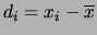 $ d_i=x_i-\overline{x}$