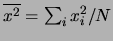 $ \overline{x^2} = \sum_i x_i^2/N$