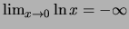 $ \lim_{x\rightarrow 0} \ln x = -\infty$