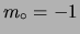 $ m_\circ =-1$