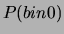 $\displaystyle P(bin0)$