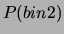 $\displaystyle P(bin2)$
