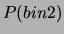 $ P(bin2)$