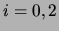 $ i=0,2$
