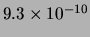 $ 9.3\times 10^{-10}$