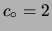 $ c_\circ =2$