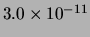$ 3.0\times 10^{-11}$