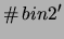 $\displaystyle \char93 \,bin2^\prime$