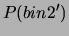 $\displaystyle P(bin2^\prime)$
