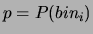 $ p=P(bin_i)$