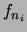 $ f_{n_i}$