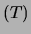 $\displaystyle (T)$