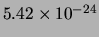 $ 5.42\times 10^{-24}$