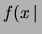 $\displaystyle f(x\,\vert\,$