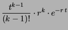 $\displaystyle \frac{t^{k-1}}{(k-1)!}\cdot r^{k}\cdot e^{-r\,t}$