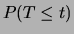 $ P(T\le t)$