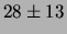 $\displaystyle 28 \pm 13$