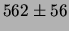 $\displaystyle 562 \pm 56$