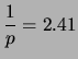 $\displaystyle \frac{1}{p} = 2.41$