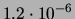 $ 1.2\cdot 10^{-6}$