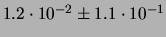 $ 1.2\cdot 10^{-2} \pm 1.1\cdot 10^{-1} $