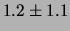 $ 1.2 \pm 1.1 $