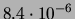 $ 8.4\cdot 10^{-6}$