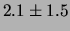 $ 2.1 \pm 1.5 $