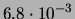 $ 6.8\cdot 10^{-3}$