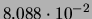 $ 8.088\cdot 10^{-2}$